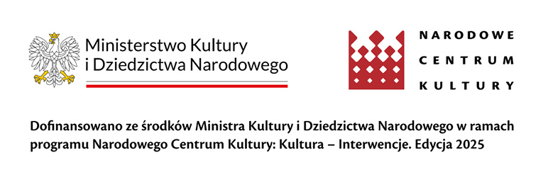 Pasek informacyjny z logotypami instytucji finansujących projekt. Po lewej stronie znajduje się logo Ministerstwa Kultury i Dziedzictwa Narodowego – biały orzeł w koronie po lewej oraz czarny napis „Ministerstwo Kultury i Dziedzictwa Narodowego” po prawej stronie, z czerwonym podkreśleniem. Po prawej stronie umieszczone jest logo Narodowego Centrum Kultury – czerwony znak w formie stylizowanej korony złożonej z prostokątnych modułów oraz czarny napis „Narodowe Centrum Kultury” po prawej od znaku. Pod logotypami widnieje napis: „Dofinansowano ze środków Ministra Kultury i Dziedzictwa Narodowego w ramach programu Narodowego Centrum Kultury: Kultura – Interwencje. Edycja 2025”.
